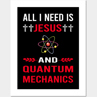 I Need Jesus And Quantum Mechanics Posters and Art